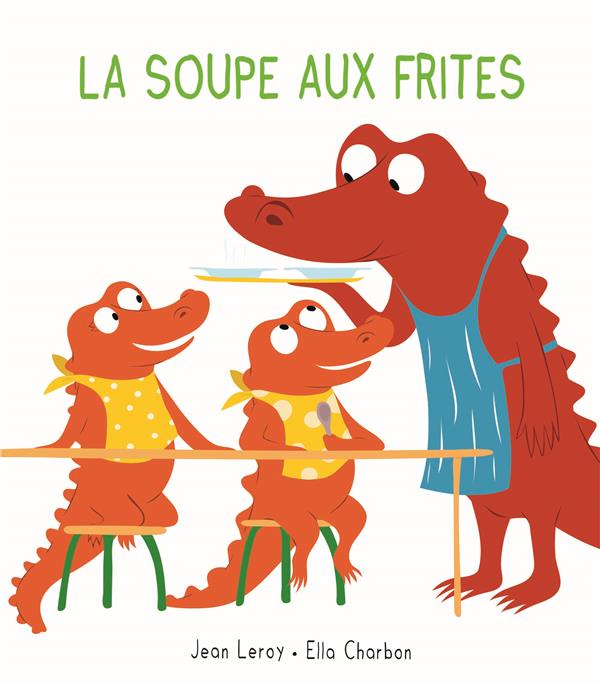 SOUPE AUX FRITES (LA)