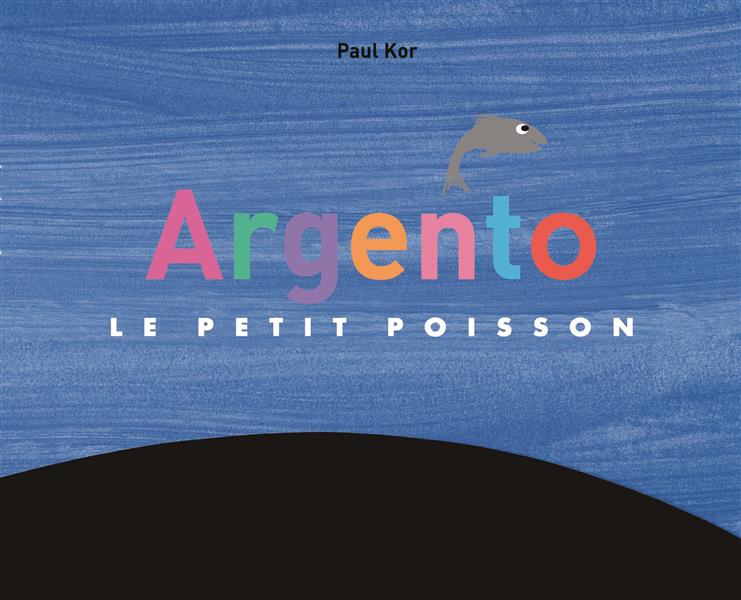 ARGENTO LE PETIT POISSON