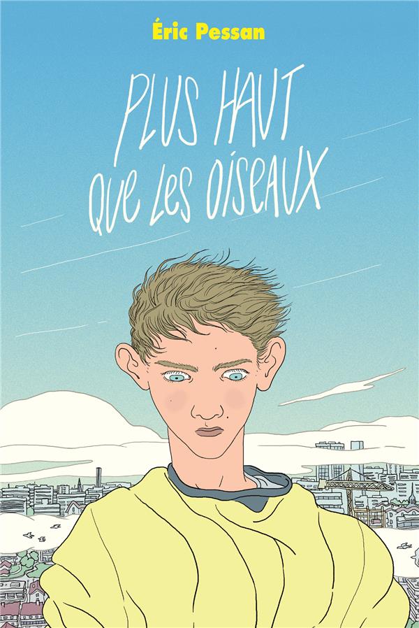 PLUS HAUT QUE LES OISEAUX (POCHE)