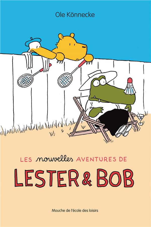 NOUVELLES AVENTURES DE LESTER ET BOB (LES)