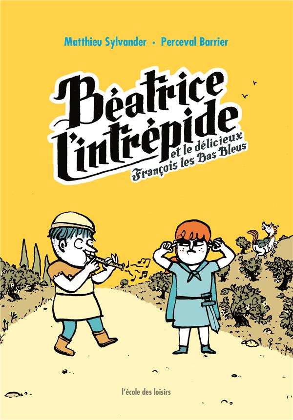 BEATRICE L'INTREPIDE ET LE DELICIEUX FRANCOIS LES BAS BLEUS