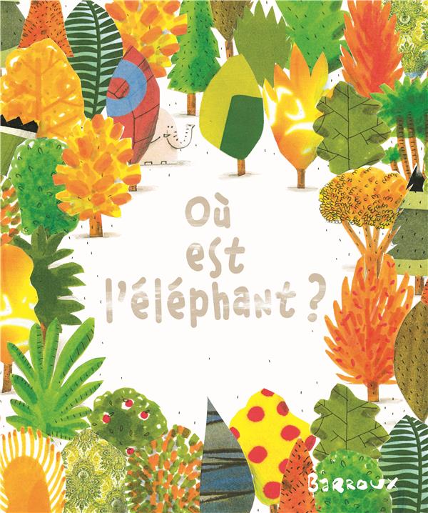 OU EST L'ELEPHANT ?
