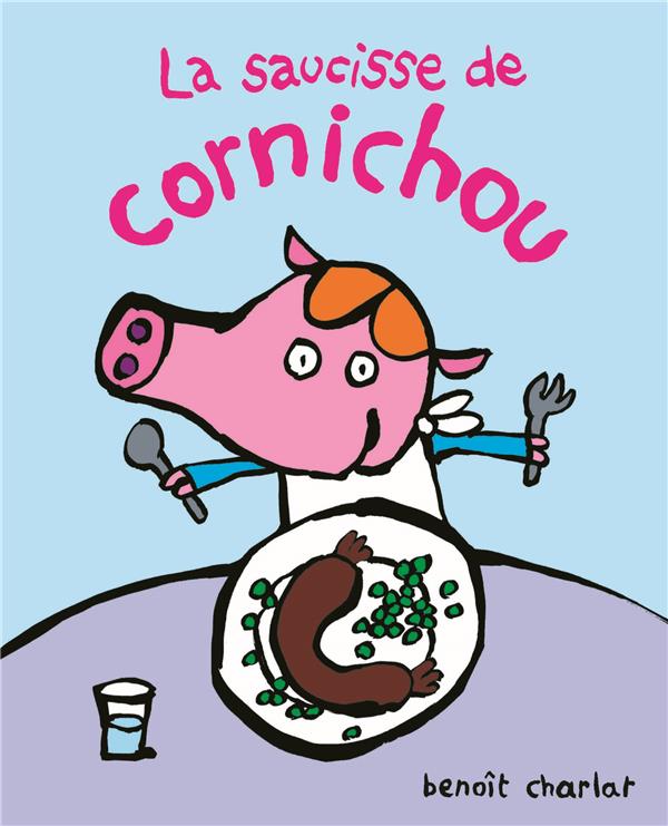 SAUCISSE DE CORNICHOU (LA)