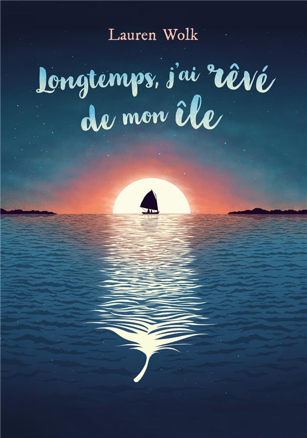 LONTEMPS, J'AI REVE DE MON ILE PROC ETE 2019