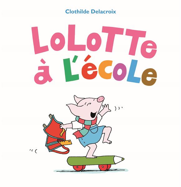 LOLOTTE A L'ECOLE
