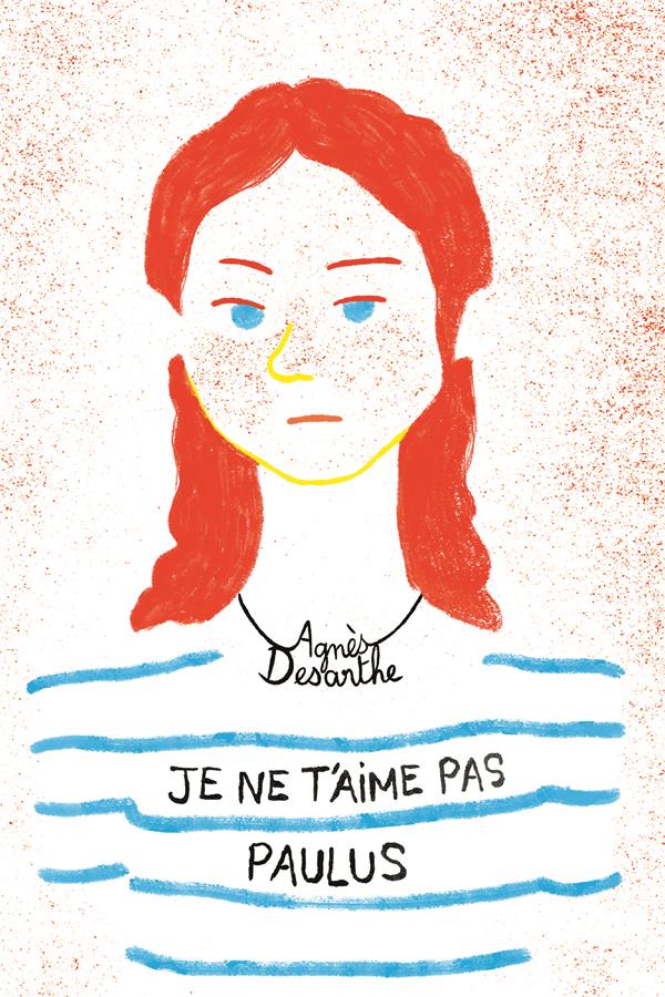 JE NE T'AIME PAS PAULUS (POCHE)