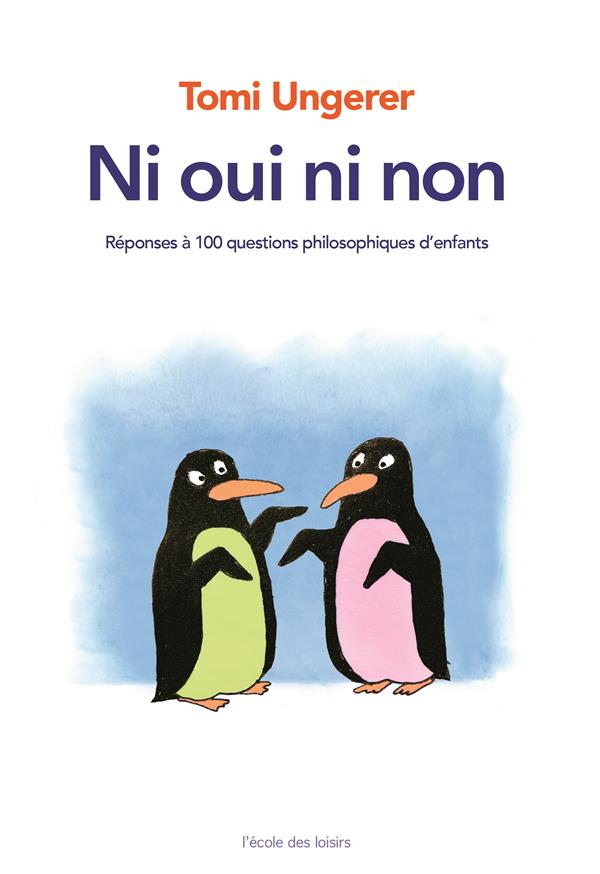 NI OUI NI NON - REPONSES A 100 QUESTIONS PHILOSOPHIQUES D'ENFANTS