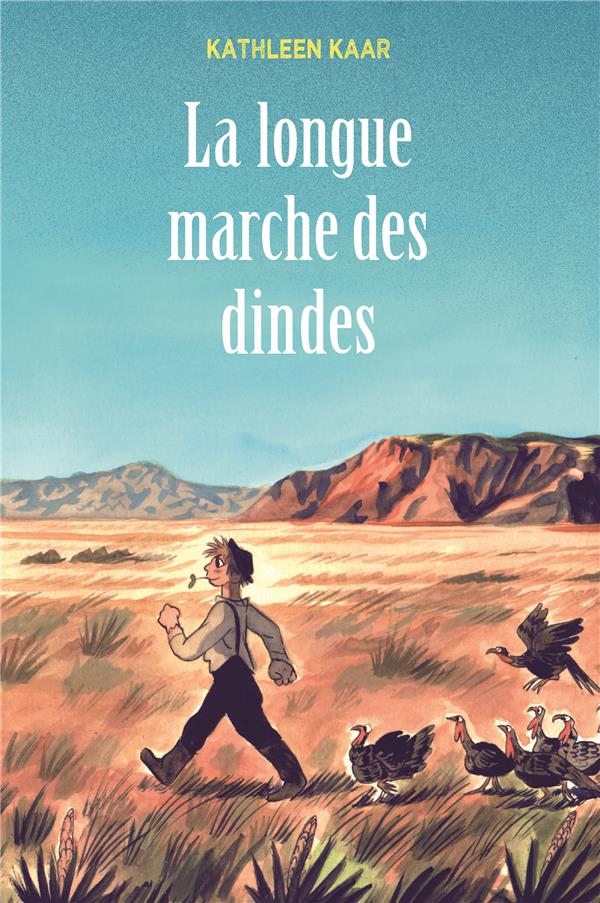 LONGUE MARCHE DES DINDES (POCHE) (LA)