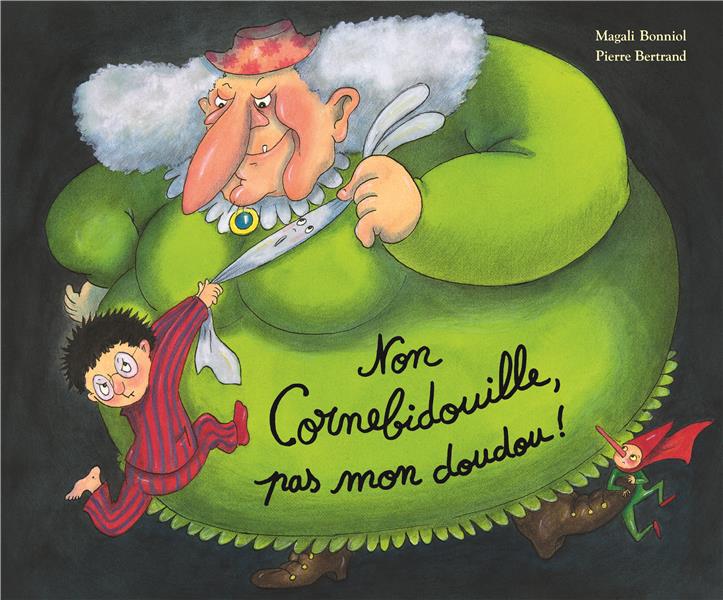 NON CORNEBIDOUILLE, PAS MON DOUDOU!