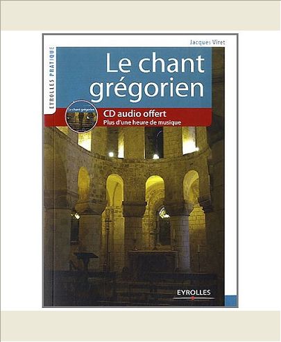 LE CHANT GREGORIEN. PLUS D'HUNE HEURE DE MUSIQUE - CD AUDIO OFFERT. PLUS D'UNE HEURE DE MUSIQUE