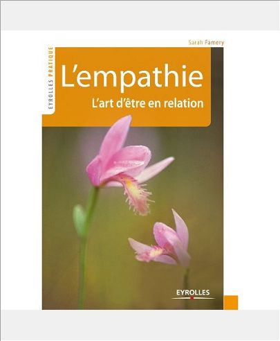 L'EMPATHIE. L'ART D'ETRE EN RELATION