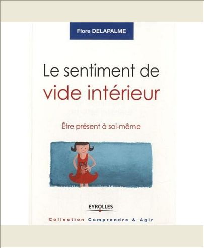 LE SENTIMENT DE VIDE INTERIEUR. ETRE PRESENT A SOI-MEME - ETRE PRESENT A SOI-MEME.