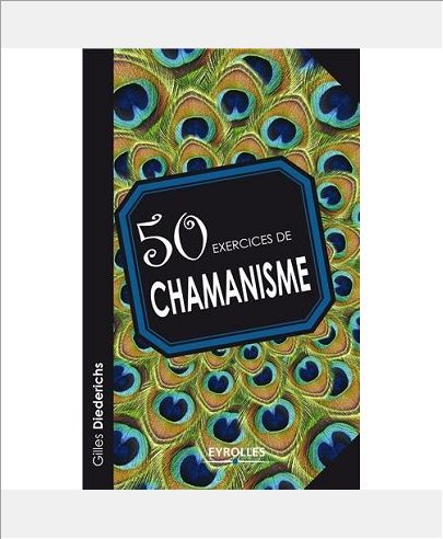 50 EXERCICES DE CHAMANISME