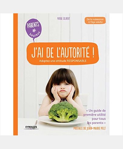 J'AI DE L'AUTORITE ! - ADOPTEZ UNE ATTITUDE RESPONSABLE.