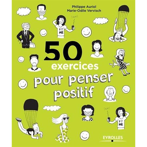 50 EXERCICES POUR PENSER POSITIF