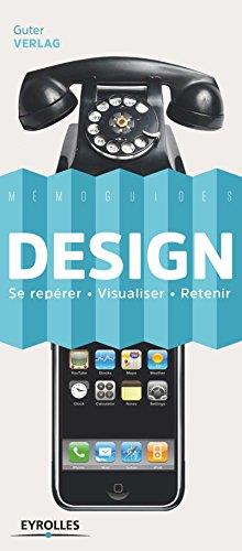 DESIGN - SE REPERER - VISUALISER - RETENIR