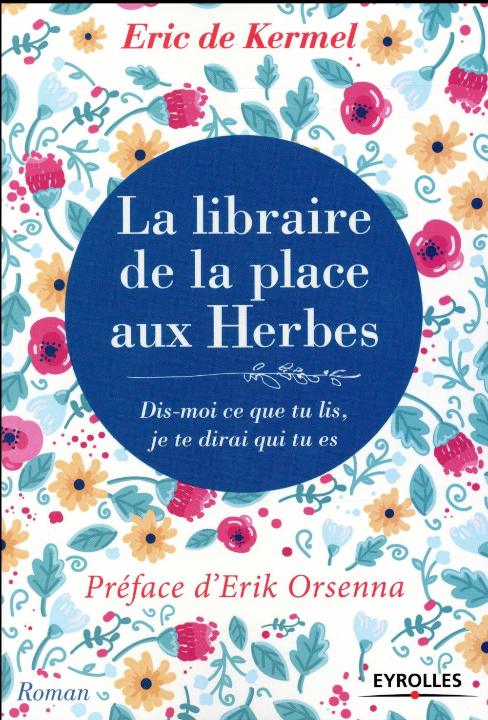 LA LIBRAIRE DE LA PLACE AUX HERBES - DIS MOI CE QUE TU LIS JE TE DIRAI QUI TU ES