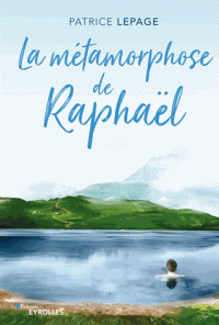 LA METAMORPHOSE DE RAPHAEL