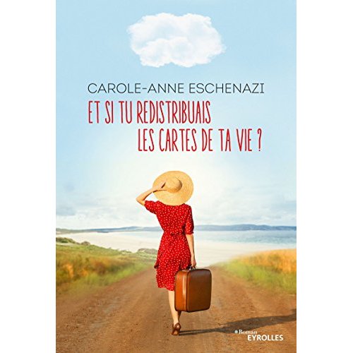 ET SI TU REDISTRIBUAIS LES CARTES DE TA VIE ?