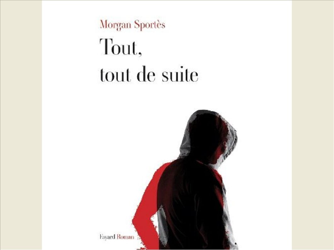 TOUT, TOUT DE SUITE