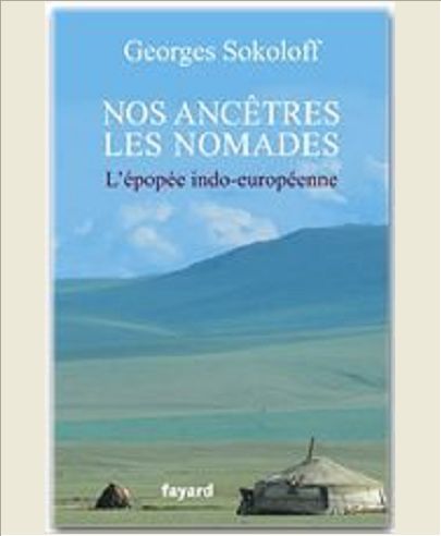 NOS ANCETRES LES NOMADES - L'EPOPEE INDO-EUROPEENNE
