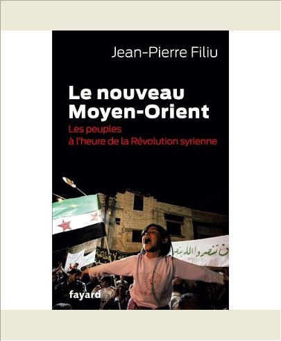 LE NOUVEAU MOYEN-ORIENT - LES PEUPLES A L'HEURE DE LA REVOLUTION SYRIENNE