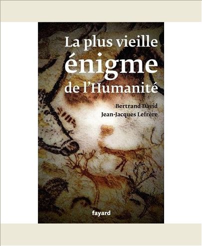 LA PLUS VIEILLE ENIGME DE L'HUMANITE