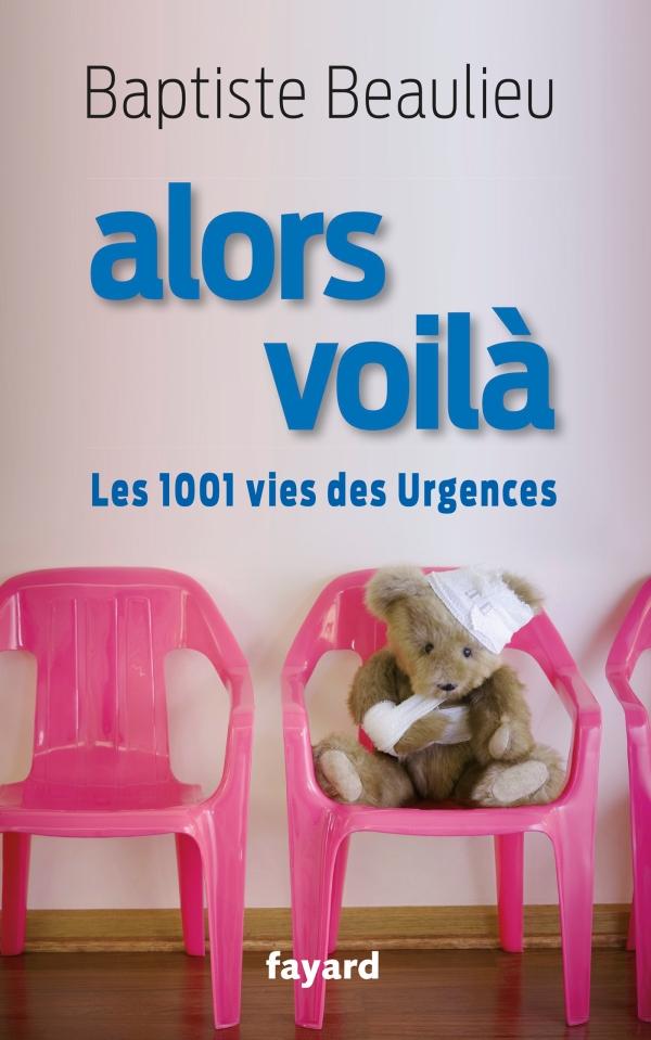 ALORS VOILA LES 1001 VIES DES URGENCES
