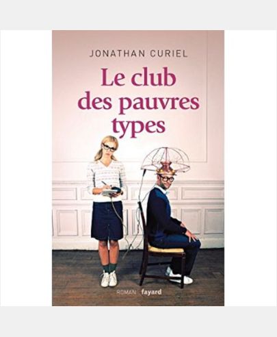 LE CLUB DES PAUVRES TYPES
