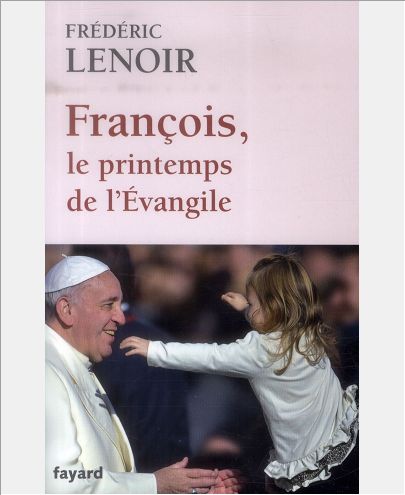 FRANCOIS, LE PRINTEMPS DE L'EVANGILE