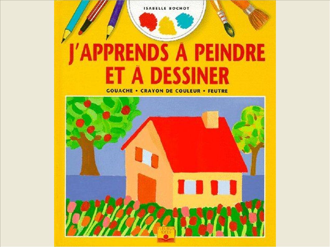 PEINDRE ET DESSINER