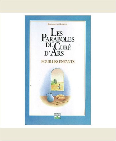 PARABOLES DU CURE D'ARS POUR LES ENFANTS