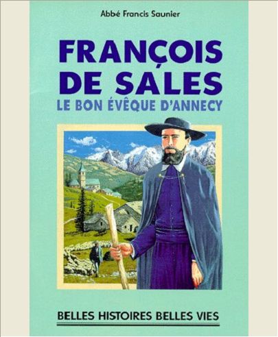 N31 FRANCOIS DE SALES, LE BON EVEQUE D'ANNECY