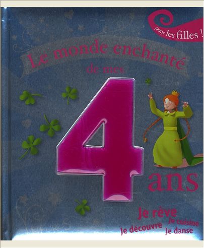 LE MONDE ENCHANTE DE MES 4 ANS - FILLE
