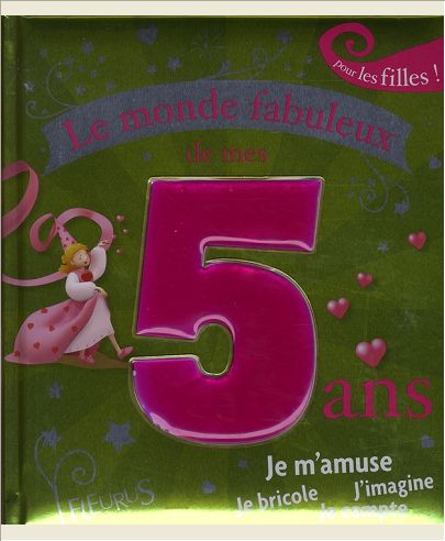 LE MONDE FABULEUX DE MES 5 ANS - FILLE
