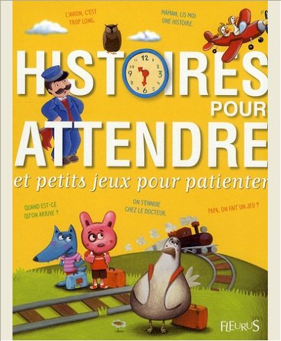 HISTOIRES POUR ATTENDRE ET PETITS JEUX POUR PATIENTER