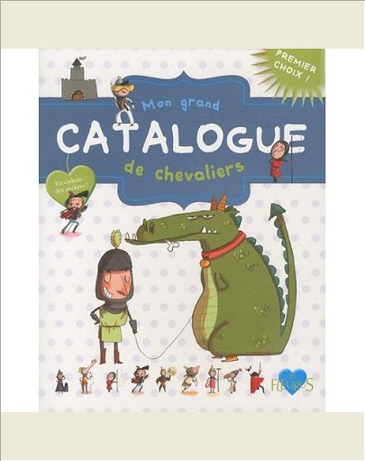 MON GRAND CATALOGUE DE CHEVALIERS ( + STICKERS)