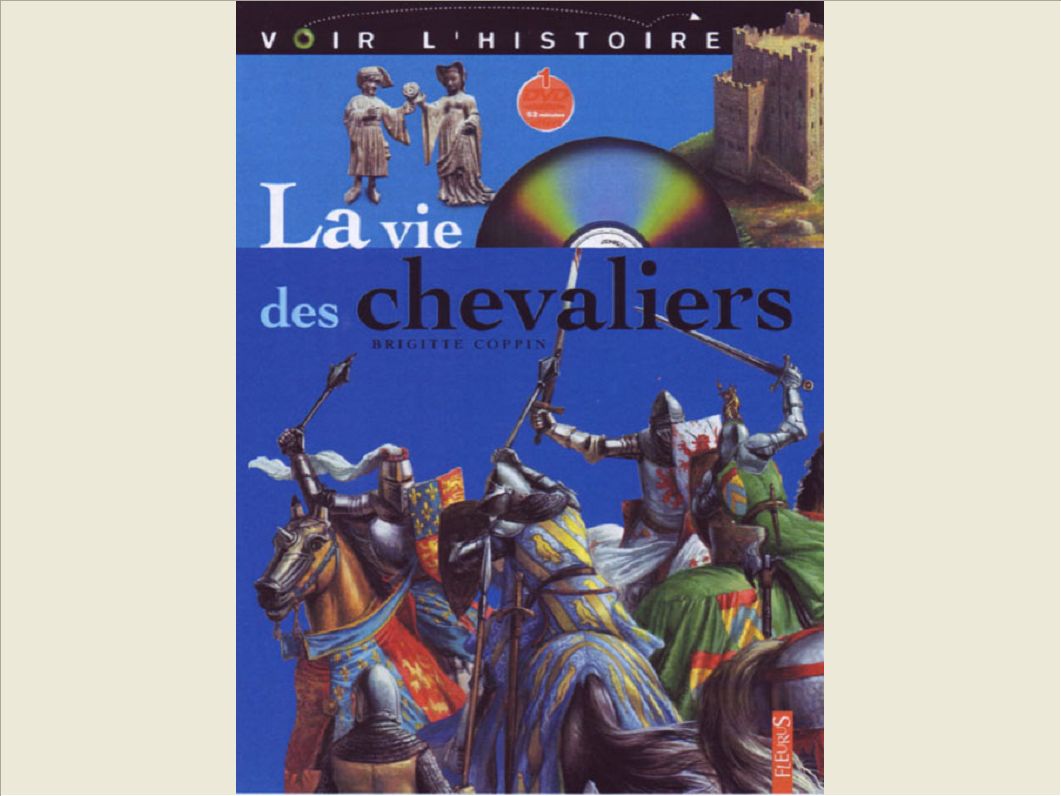 LA VIE DES CHEVALIERS