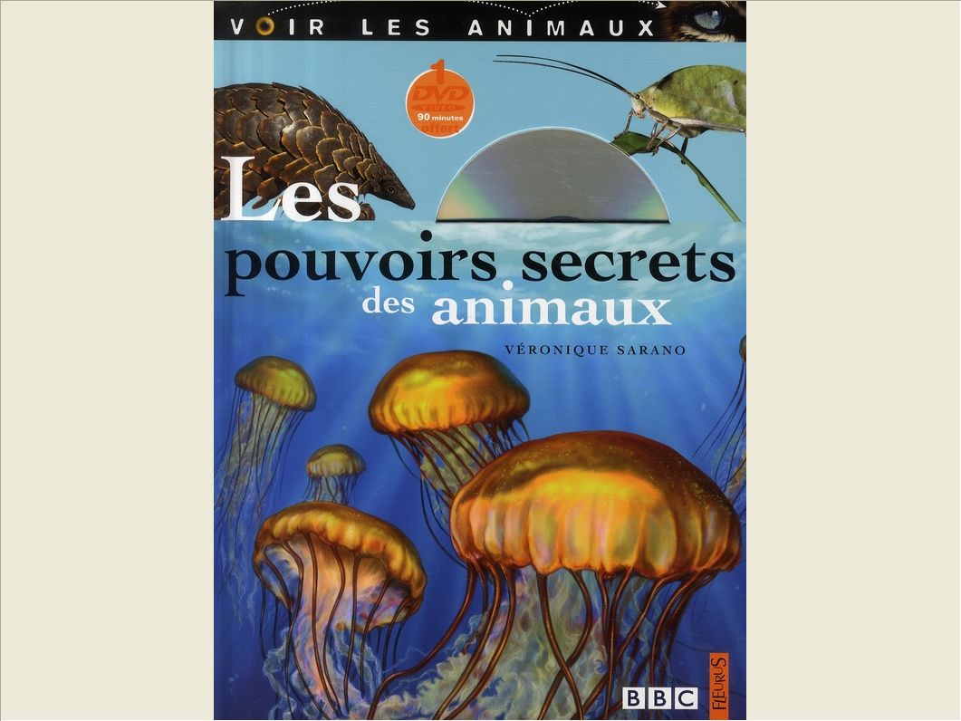 LES POUVOIRS SECRETS DES ANIMAUX