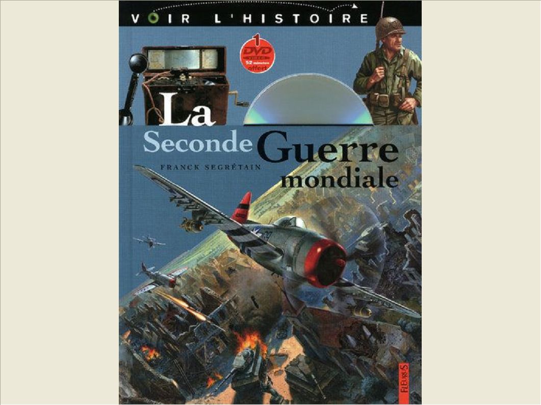 LA SECONDE GUERRE MONDIALE