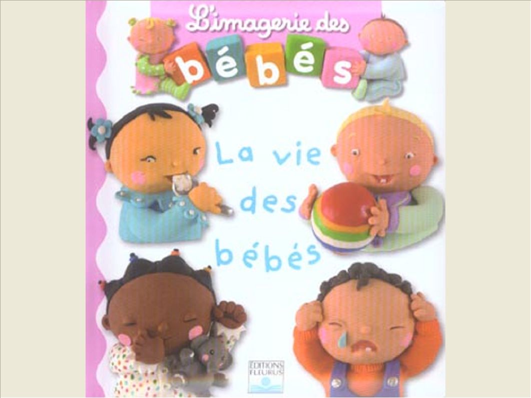 LA VIE DES BEBES