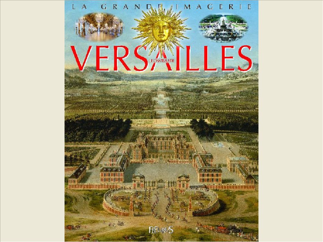 LE CHATEAU DE VERSAILLES