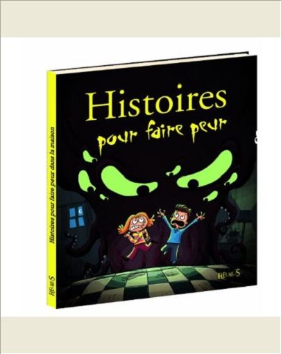 HISTOIRES POUR FAIRE PEUR