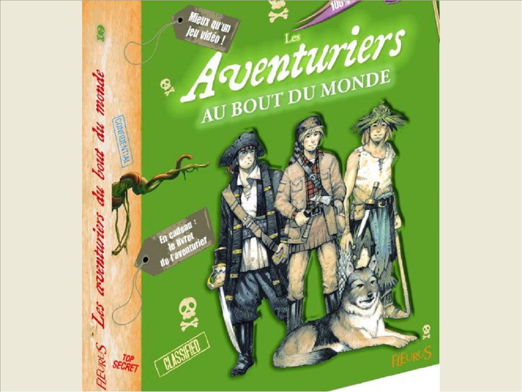 LES AVENTURIERS AU BOUT DU MONDE