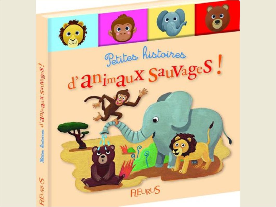 PETITES HISTOIRES D'ANIMAUX SAUVAGES
