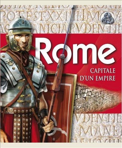 ROME, CAPITALE D'UN EMPIRE