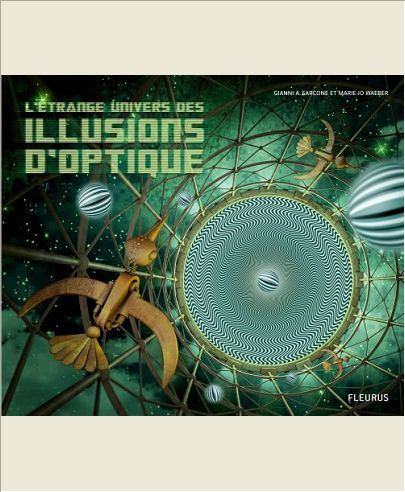 L ETRANGE UNIVERS DES ILLUSIONS D OPTIQUE