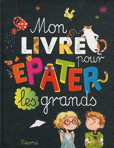 MON LIVRE POUR EPATER LES GRANDS