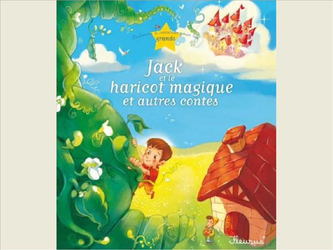 JACK ET LE HARICOT MAGIQUE ET AUTRES CONTES