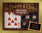 LA CHASSE A L'ENNUI. OBSERVATION ET DEXTERITE